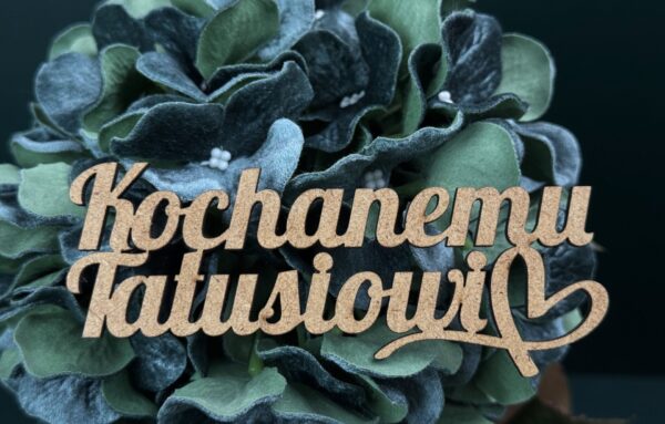 Topper Kochanemu Tatusiowi - obrazek 2