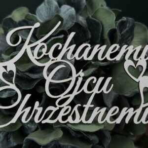 Topper Kochanemy Ojcu Chrzestnemu